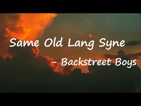 Backstreet Boys - Same Old Lang Syne Lyrics