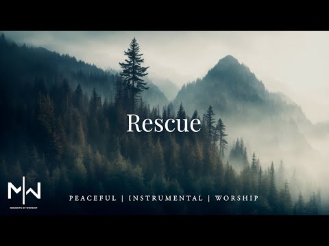 Rescue | Soaking Worship Music Into Heavenly Sounds // Instrumental Soaking Worship