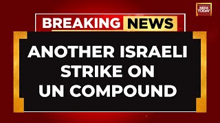 BREAKING NEWS: Another Israeli Strike Reported On UN Facility In South Lebanon