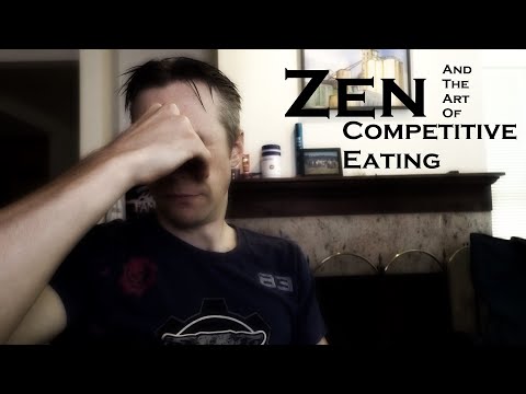 Zen and the Art of Competitive Eating Pt. 2