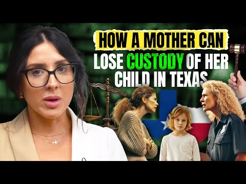 How a Mother Can Lose Custody of Her Child in Texas