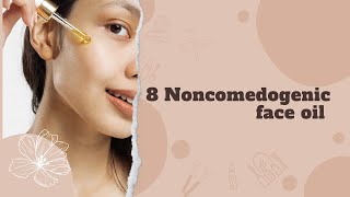 8 NONCOMEDOGENIC FACE OIL