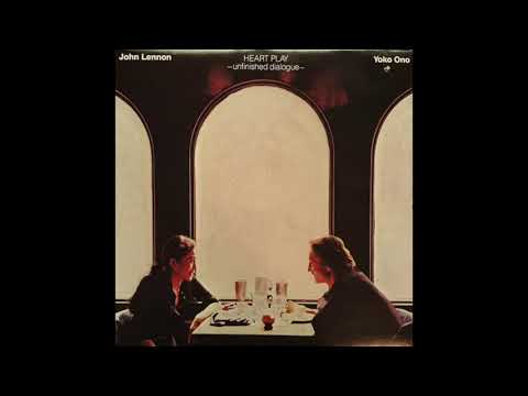 John Lennon, Yoko Ono – Heart Play -Unfinished Dialogue-