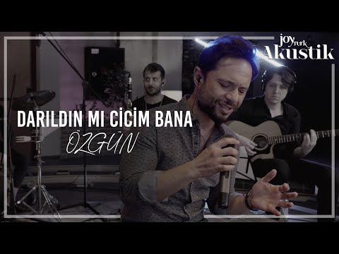 Özgün - Darıldın Mı Cicim Bana | JoyTurk Akustik 2021