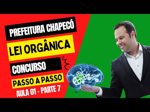 PREFEITURA DE CHAPECÓ - AULA 01.7 - LEI ORGÂNICA