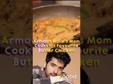 Butter Chicken: Armaan Malik’s Mom Cooks His Favourite Dish #shorts #armaanmalik #butterchicken