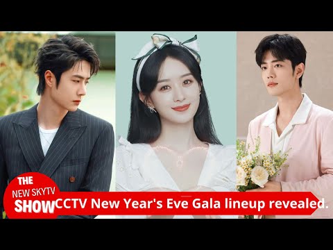 CCTV New Year's Eve Gala lineup revealed, each show is more exciting than the other, I don't even da