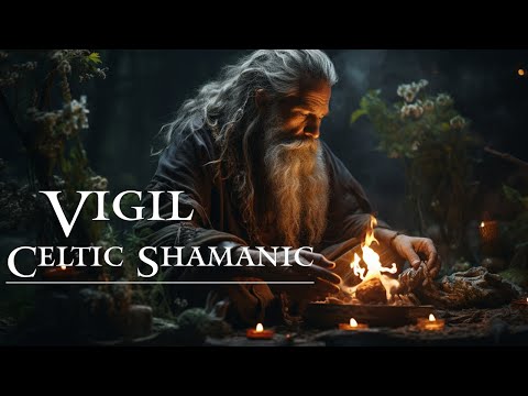 Vigil - Celtic Shamanic - Relaxing and Invigorating Music - Timeless Peace for Body and Mind