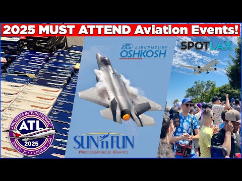 Aviation Events YOU SHOULD ATTEND in 2025!