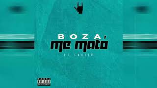 Boza - Me Mato  Prod. Faster  (Audio Oficial )