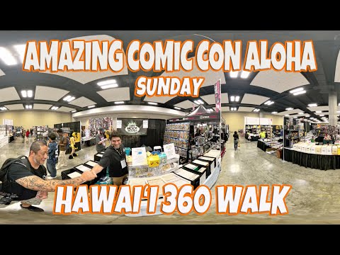 Amazing Comic Con Aloha 360 Virtual Walk Select Highest Resolution & Zoom Out November 10, 2024