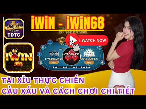 IWIN | Tài xỉu iwin | Cách chơi tài xỉu iwin khi gặp cầu xấu và cách xử lý an toàn , hiệu quả cao