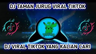 DJ TAMAN JURUG DJ VIRAL TIK TOK TERBARU 2023 YANG KALIAN CARI FULL BASS   BANGSAY FT JALPA DISCJOKEY