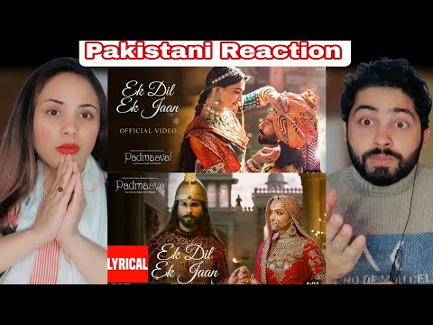 Ek Dil Ek Jaan Song Reaction, Padmaavat Pakistani Reaction, Part 13, Deepika Padukone, Shahid Kapoor