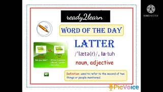 word of the day|Latter| Definition and pronunciation @ready2learn