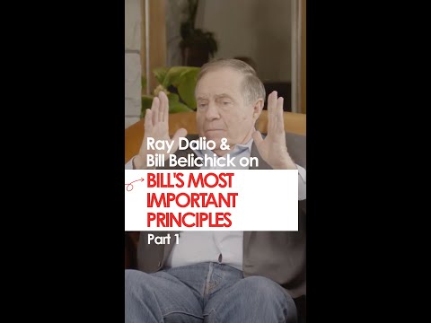 Bill Belichick & Ray Dalio on Bill's Most Important Principles: Part 1