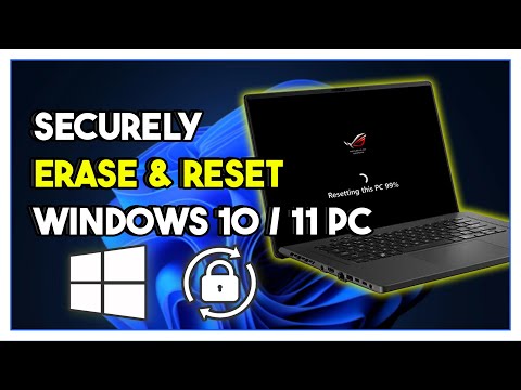 How To Securely Erase & Reset Windows 10 / 11