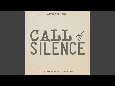 Call of Silence (From "Attack on Titan")