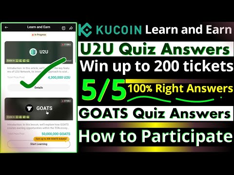 KuCoin Learn and Earn || U2U and GOATS Quiz Answers || How to Participate || Earn Rewards