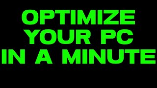 How To Optimize Your PC For Gaming In One Minute