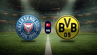 Holstein Kiel vs Borussia Dortmund |🔴Live Match Today⚽🎬