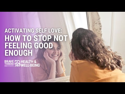 Activating Self Love: How to Stop Not Feeling Good Enough | Jennifer Jimenez - Health & Well-Being