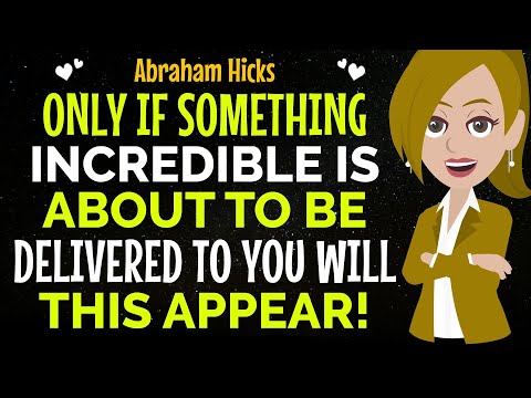 Only If Something Incredible Is About To Be Delivered To You Will This Appear !✨✅Abraham Hicks 2025