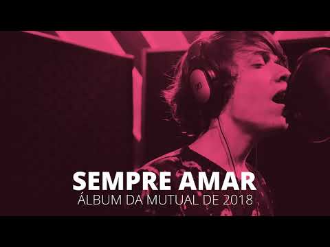 Sempre Amar - Mutual 2018