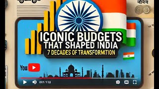 Iconic Budgets That Shaped India | 7 Decades of Transformation!