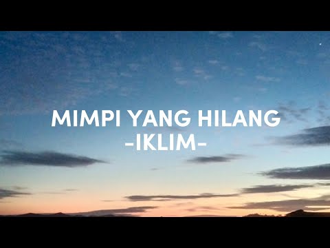 MIMPI YANG HILANG (LIRIK) - IKLIM