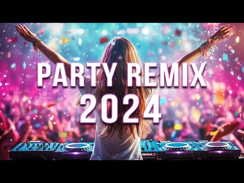 PARTY REMIX 2024 🔥 Mashups & Remixes Of Popular Songs 🔥 DJ Remix Club Music Dance Mix 2024