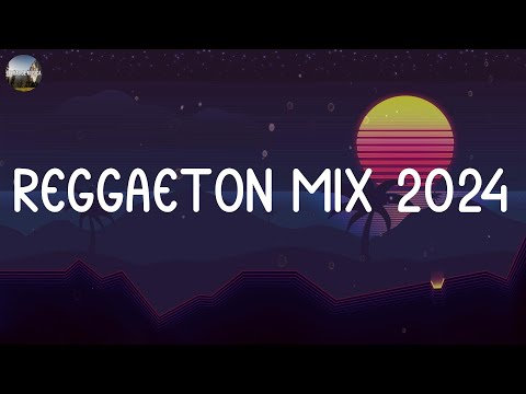 REGGAETON MIX 2024 🔥 LATINO MIX 2024 LO MAS NUEVO 💧 MÚSICA LATINA PARA FIESTAS CALIENTES