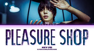 KEY Pleasure Shop Lyrics (키 Pleasure Shop 가사)