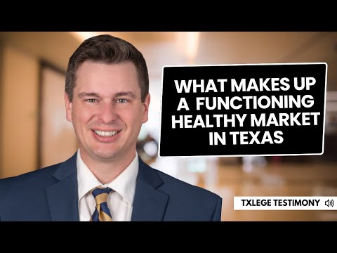 What Makes Up a Functioning Healthy Market in Texas?