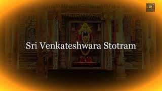 Sri Venkateswara Stotram | Kamalakucha Choochuka Kunkumatho | Sumukham Suhrudam Sulabham Sukhadam