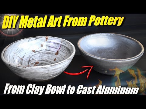 Metal Art Casting: Taking a Clay Bowl and Making it in Cast Aluminum