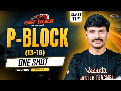 JEE 2025 P Block ( 13 - 18 ) in One Shot Class 11 Telugu | JEE Chemistry