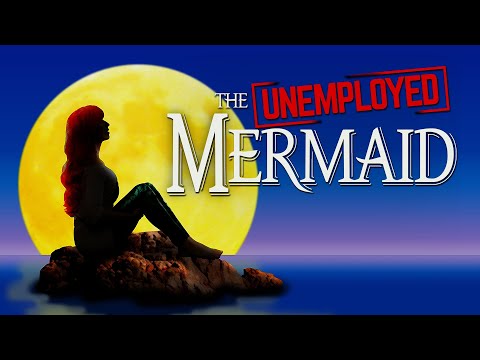 The Unemployed Mermaid (The Little Mermaid vs FL DEO Unemployment Site - A Musical Parody)