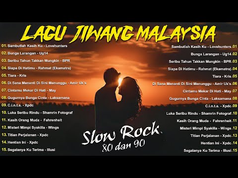 Lagu Slow Rock Malaysia Terbaik - Lagu Jiwang 80/90an - Lagu Malaysia Lama Terbaik