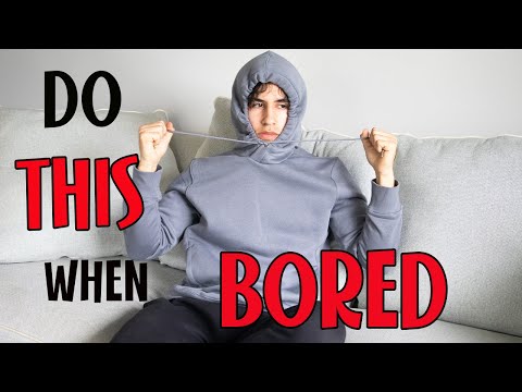 10 Awesome Things To Do When You’re Bored!