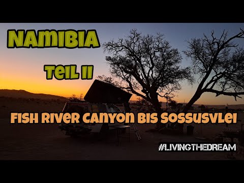 #LIVINGTHEDREAM  Folge 67 - Namibia | Fish River Canyon | Aus | Lüderitz | Kolmanskop | Sossusvlei