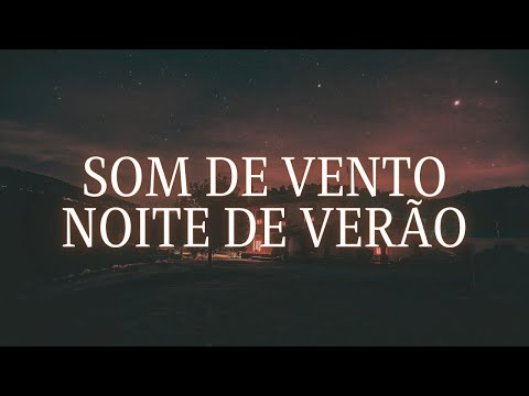 Som de Vento em uma Noite de Verão | 1 hora