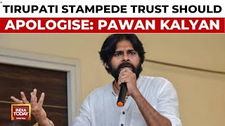 Tirupati Stampede Horror: Deputy CM Pawan Kalyan Demands Apology From Tirupati Temple Trust