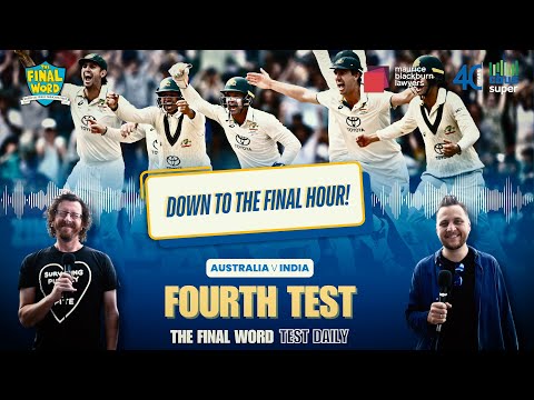 Australia and India fight out an all-time classic at the MCG | Final Word Daily