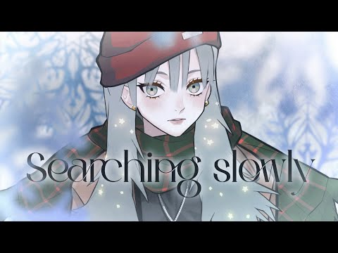 Searching slowly　メガテラ・ゼロ【オリジナル】