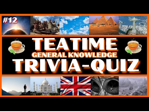 Teatime Teaser - General Knowledge Trivia/Quiz No12 - 11 Questions & Answers - Quiz/Trivia