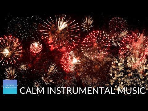 Quiet Music For Kids In The Classroom - Fireworks & calm instrumental music, morning music for class