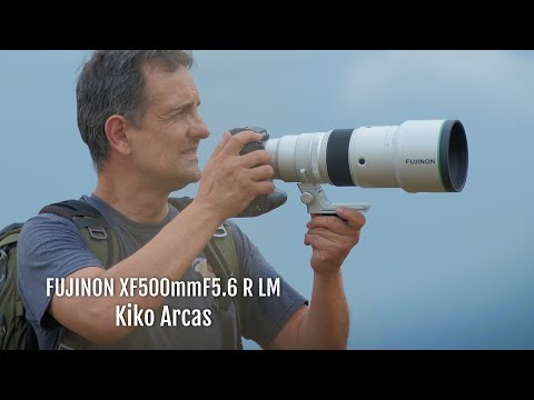 XF500mmF5.6 x Kiko Arcas/ FUJIFILM