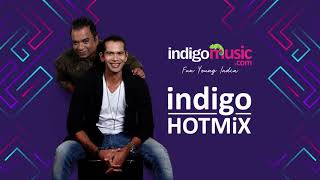 Indigo Hot mix With Rohit Barker and Dj Ivan - EP -2