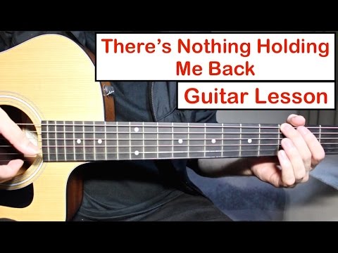 Shawn Mendes - There's Nothing Holdin' Me Back | Guitar Lesson (Tutorial) How to play Chords